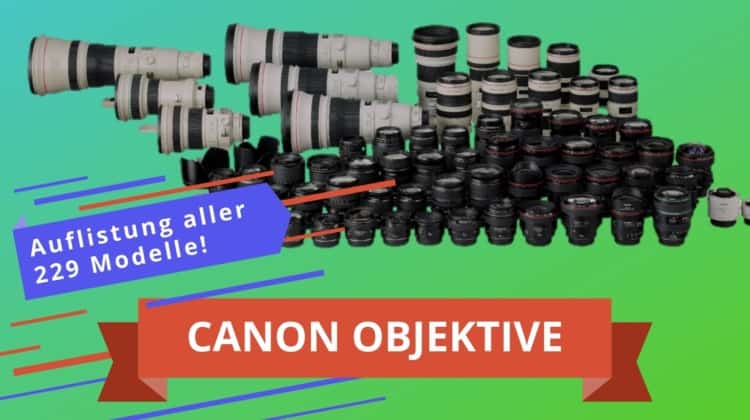 Canon EF Objektive Auflistung