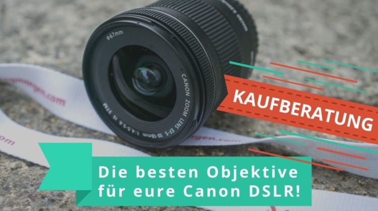 Canon Objektive Test Featured Image