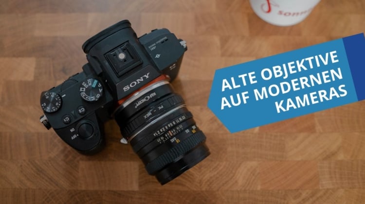Alte Objektive auf modernen Kameras Featured Image