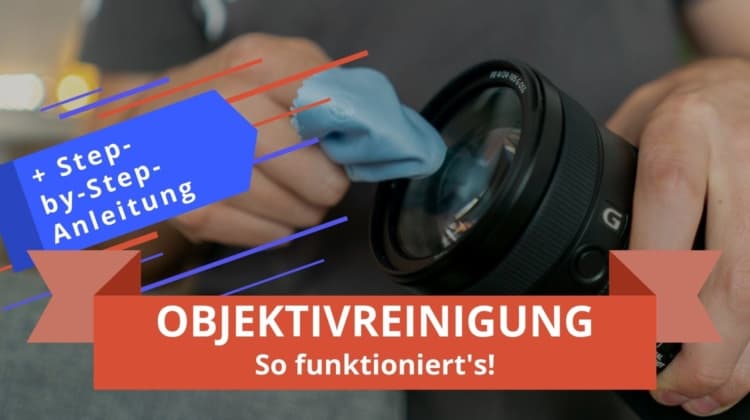 Objektiv reinigen Featured Image